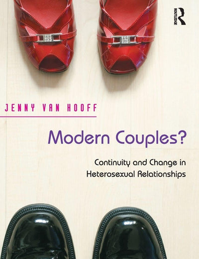 Modern Couples?: Continuity and Change in Heterosexual Relationships