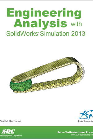 Engineering Analysis with SolidWorks Simulation 2013