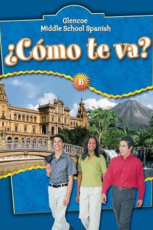 ¿Cómo te va? Level B Nivel azul, Student Edition (GLENCOE SPANISH) (Spanish Edition)