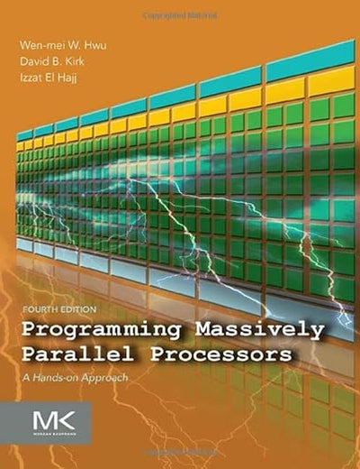 Programming Massively Parallel Processors: A Hands-on Approach