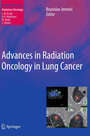 Advances in Radiation Oncology in Lung Cancer (Medical Radiology)