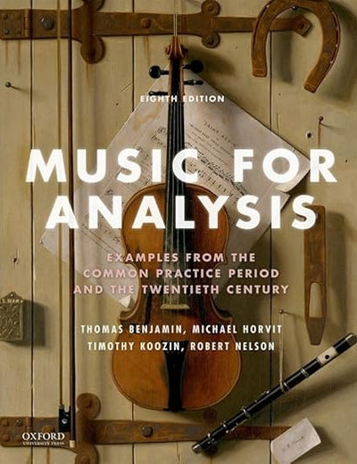 Music for Analysis: Examples from the Common Practice Period and the Twentieth Century