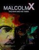 Malcolm X: The Man and His Times