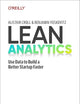 Lean Analytics: Use Data to Build a Better Startup Faster