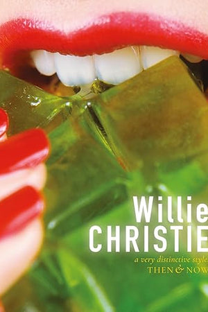 Willie Christie: a very distinctive style: Then & Now