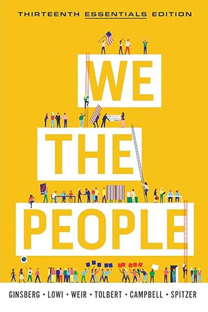 We the People: An Introduction to American Politics. Essentials Edition