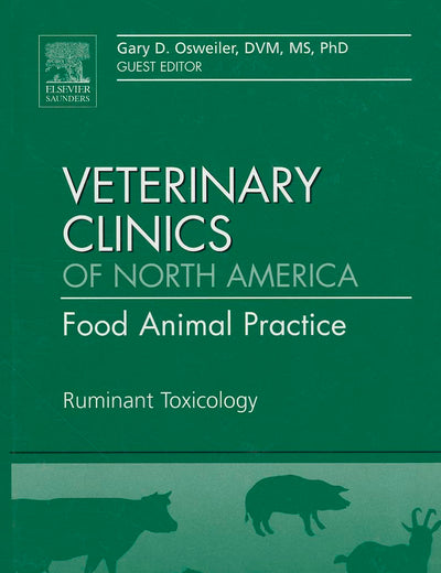 Ruminant Toxicology, An Issue of Veterinary Clinics: Food Animal Practice (Volume 27-2) (The Clinics: Veterinary Medicine, Volume 27-2)