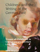 Childness and the Writing of the German Past: Tropes of Childhood in Contemporary German Literature (Studies in Modern German and Austrian Literature)