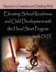 Elevating School Readiness and Child Development With the Head Start Program (Educatioin in a Competitive and Globalizing World)