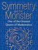 SYMMET & MONST:ONE OF GREAT QUESTS OF MATH PAPER: The Story of One of the Greatest Quests of Mathematics