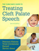 The Clinician's Guide to Treating Cleft Palate Speech