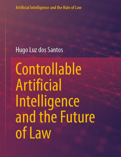 Controllable Artificial Intelligence and the Future of Law