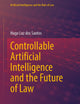 Controllable Artificial Intelligence and the Future of Law