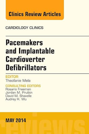 Pacemakers and implantable Cardioverter Defibrillators, An Issue of Cardiology Clinics (Volume 32-2) (The Clinics: Internal Medicine, Volume 32-2)