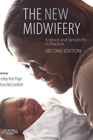 The New Midwifery: Science and Sensitivity in Practice