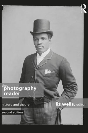 The Photography Reader: History and Theory