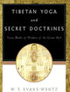 Tibetan Yoga and Secret Doctrines: Seven Books of Wisdom of the Great Path, According to the Late Lama Kazi Dawa-Samdup's English Rendering