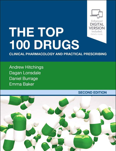 The Top 100 Drugs: Clinical Pharmacology and Practical Prescribing