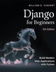 Django for Beginners, 5th Edition: Build Modern Web Applications with Python