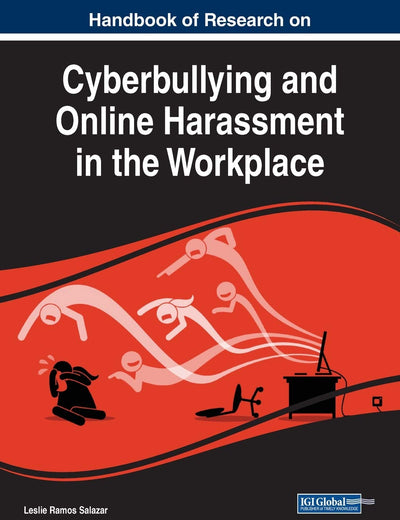 Handbook of Research on Cyberbullying and Online Harassment in the Workplace