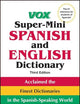 Vox Super-Mini Spanish and English Dictionary, 3rd Edition (Vox Dictionaries)