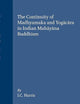 The Continuity of Madhyamaka and Yogācāra in Indian Mahāyāna Buddhism (Brill's Indological Library, 6)