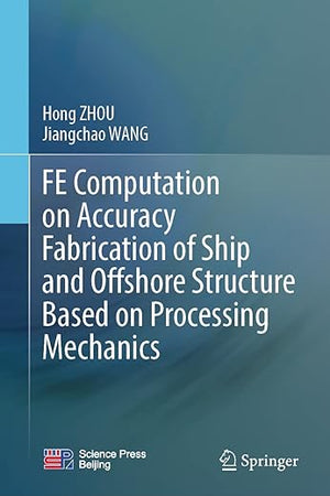 FE Computation on Accuracy Fabrication of Ship and Offshore Structure Based on Processing Mechanics
