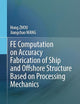 FE Computation on Accuracy Fabrication of Ship and Offshore Structure Based on Processing Mechanics
