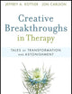 Creative Breakthroughs in Therapy: Tales of Transformation and Astonishment