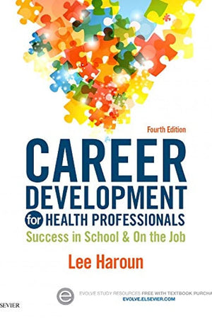 Career Development for Health Professionals: Success in School & on the Job
