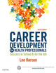 Career Development for Health Professionals: Success in School & on the Job