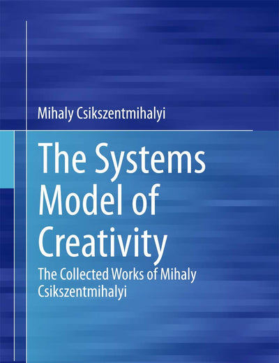 The Systems Model of Creativity