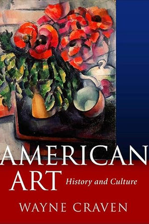 American Art: History and Culture, Revised First Edition