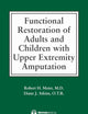 Functional Restoration of Adults and Children with Upper Extremity Amputation