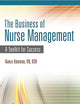 The Business of Nurse Management: A Toolkit for Success