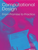 Computational Design: From Promise to Practice