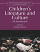 Children’s Literature and Culture (Routledge Introductions to Young Adult and Children's Literature)