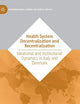 Health System Decentralization and Recentralization: Ideational and Institutional Dynamics in Italy and Denmark (International Series on Public Policy)