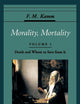Morality, Mortality: Volume I: Death and Whom to Save from It (Oxford Ethics Series)