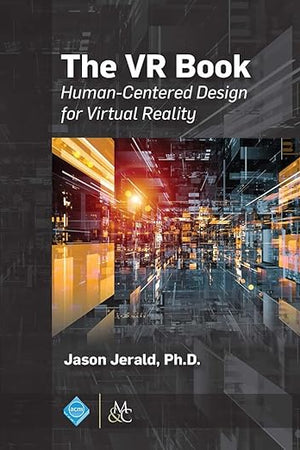 The Vr Book: Human-centered Design for Virtual Reality (Acm Books, 8)