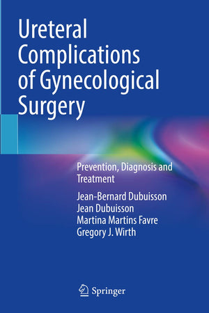 Ureteral Complications of Gynecological Surgery: Prevention, Diagnosis and Treatment