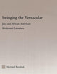 Swinging the Vernacular (Studies in African American History and Culture)