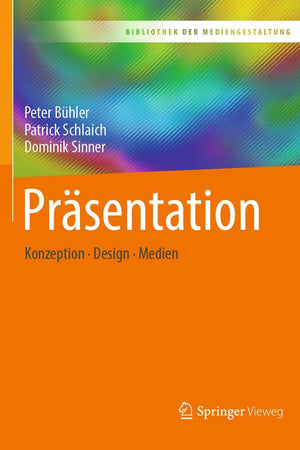 Präsentation: Konzeption – Design – Medien (Bibliothek der Mediengestaltung) (German Edition)