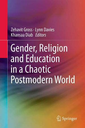Gender, Religion and Education in a Chaotic Postmodern World