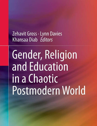 Gender, Religion and Education in a Chaotic Postmodern World