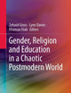 Gender, Religion and Education in a Chaotic Postmodern World