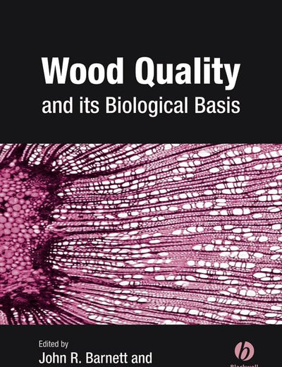 Wood Quality and its Biological Basis (Biological Sciences Series)