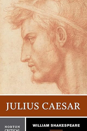 Julius Caesar: A Norton Critical Edition