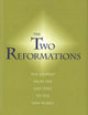 Two Reformations: The Journey from the Last Days to the New World