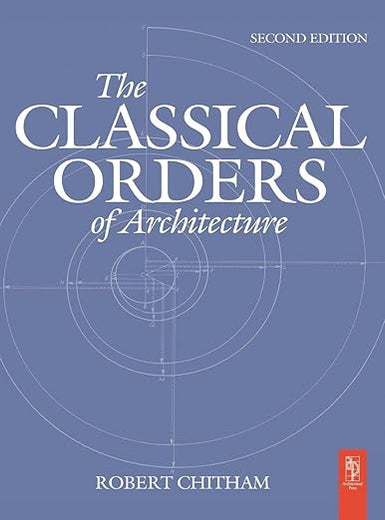 The Classical Orders of Architecture